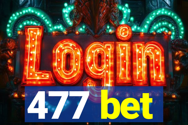 477 bet